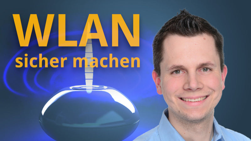 WLAN sicher machen - So schützt Du Dein Netzwerk