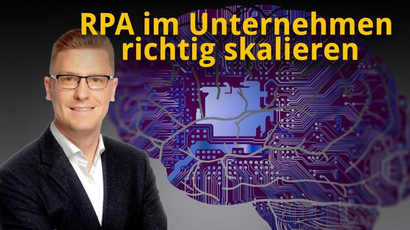 RPA im Unternehmen skalieren