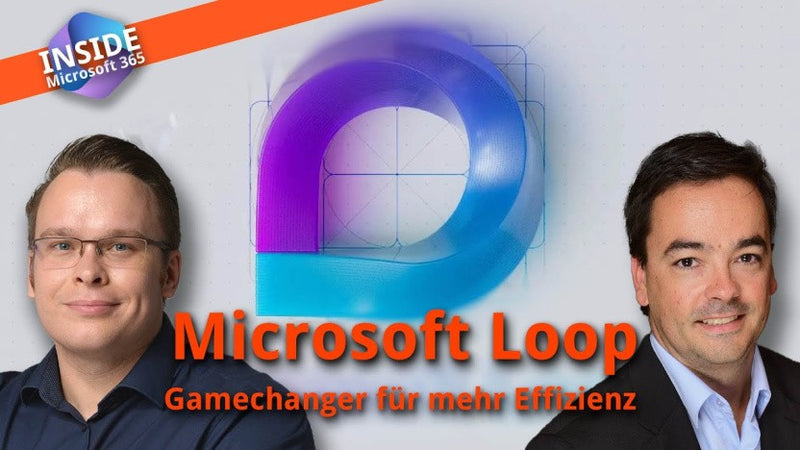 Microsoft Loop – Gamechanger für mehr Effizienz