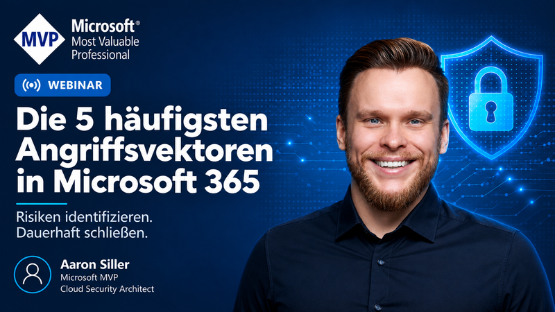 Microsoft 365 absichern: Fünf typische Angriffsvektoren aus der Praxis