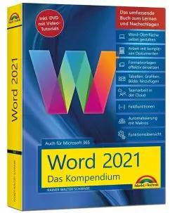 Word 2021 - Das umfassende Kompendium für Einsteiger und Fortgeschrittene. Komplett in Farbe