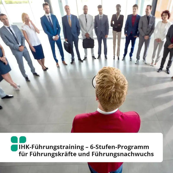 IHK-Führungstraining – 6-Stufenprogramm für Führungskräfte und Führungsnachwuchs im Fernstudium der Studiengemeinschaft Darmstadt