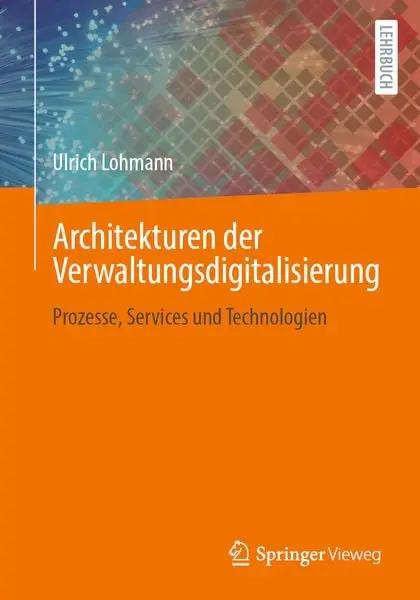 Architekturen der Verwaltungsdigitalisierung