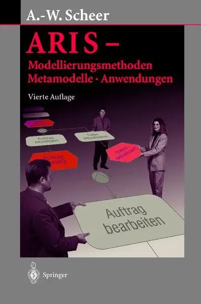 ARIS-Modellierungs-Methoden, Metamodelle, Anwendungen