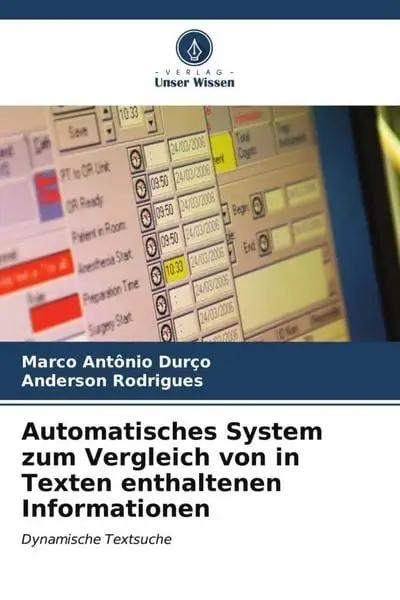 Automatisches System zum Vergleich von in Texten enthaltenen Informationen