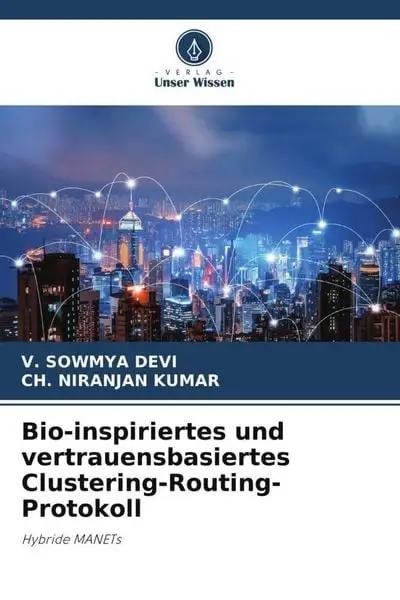 Bio-inspiriertes und vertrauensbasiertes Clustering-Routing-Protokoll