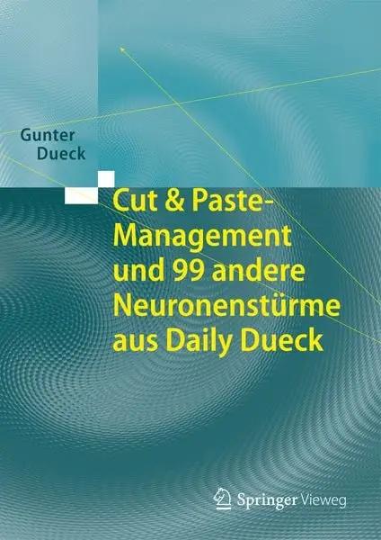 Cut & Paste-Management und 99 andere Neuronenstürme aus Daily Dueck