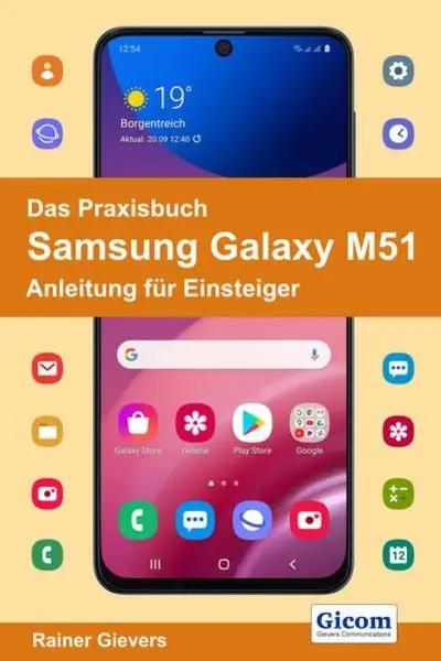 Das Praxisbuch Samsung Galaxy M51 - Anleitung für Einsteiger