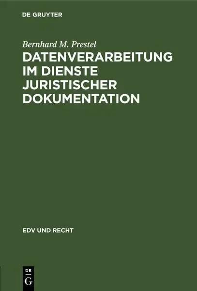 Datenverarbeitung im Dienste juristischer Dokumentation