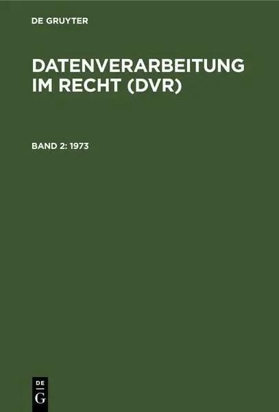 Datenverarbeitung im Recht (DVR) / 1973