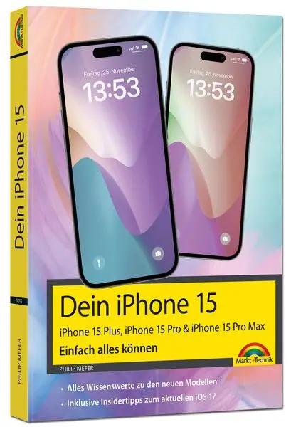 Dein iPhone 15. iPhone 15 Plus, 15 Pro & 15 Pro Max – Einfach alles können