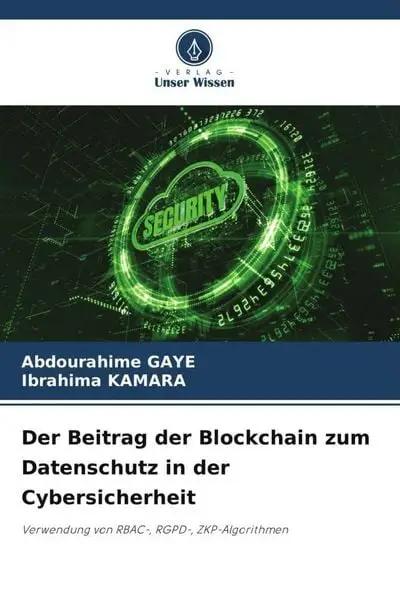 Der Beitrag der Blockchain zum Datenschutz in der Cybersicherheit