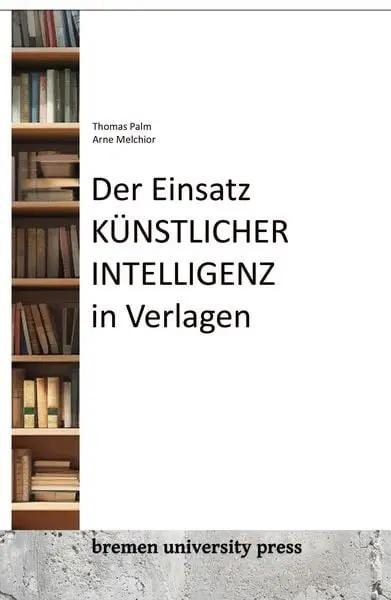 Der Einsatz künstlicher Intelligenz in Verlagen