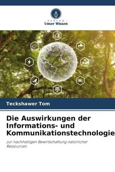 Die Auswirkungen der Informations- und Kommunikationstechnologie