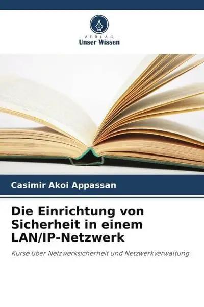 Die Einrichtung von Sicherheit in einem LAN/IP-Netzwerk