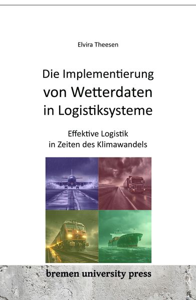 Die Implementierung von Wetterdaten in Logistiksysteme