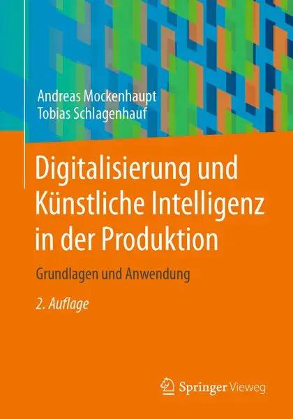 Digitalisierung und Künstliche Intelligenz in der Produktion