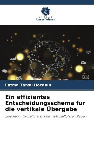 Ein effizientes Entscheidungsschema für die vertikale Übergabe