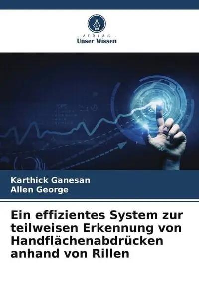 Ein effizientes System zur teilweisen Erkennung von Handflächenabdrücken anhand von Rillen