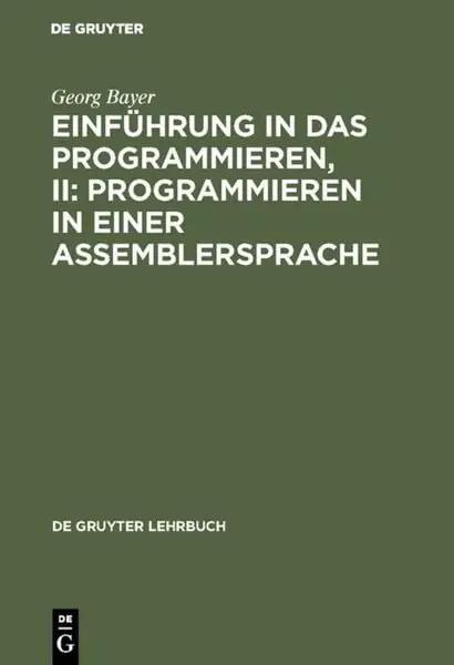 Einführung in das Programmieren, II: Programmieren in einer Assemblersprache