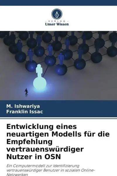 Entwicklung eines neuartigen Modells für die Empfehlung vertrauenswürdiger Nutzer in OSN