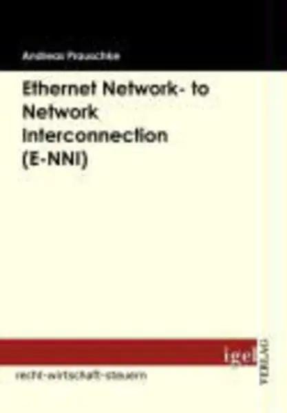 Ethernet Network- to Network Interconnection (E-NNI)