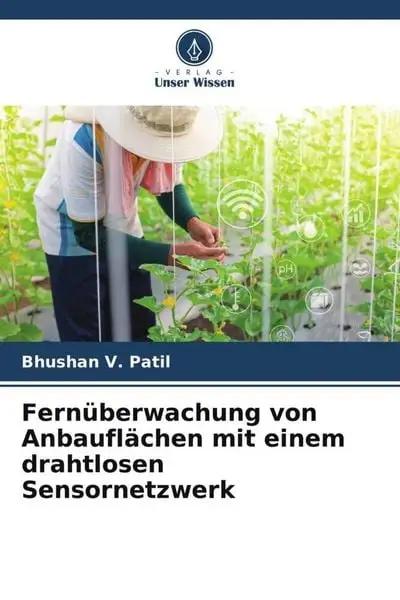 Fernüberwachung von Anbauflächen mit einem drahtlosen Sensornetzwerk