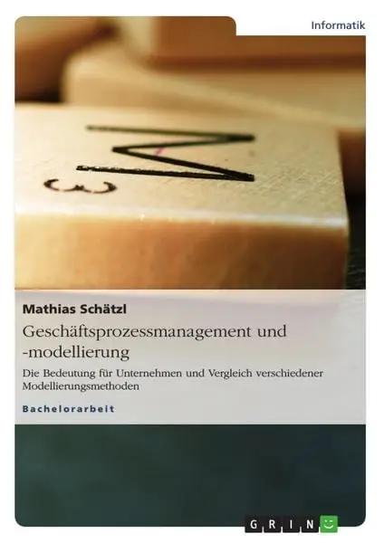 Geschäftsprozessmanagement und -modellierung