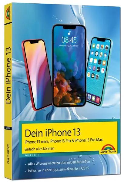 IPhone 13, 13 Pro, 13 Pro Max, 13 mini – Einfach alles können