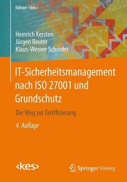 IT-Sicherheitsmanagement nach ISO 27001 und Grundschutz