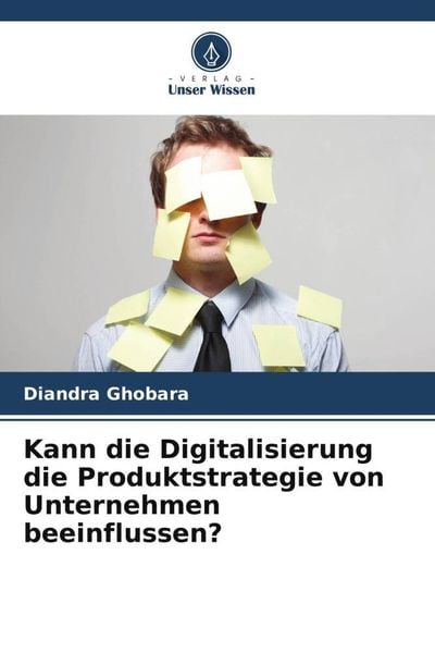 Kann die Digitalisierung die Produktstrategie von Unternehmen beeinflussen?