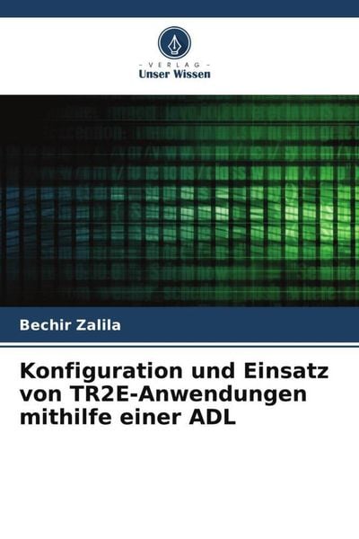 Konfiguration und Einsatz von TR2E-Anwendungen mithilfe einer ADL