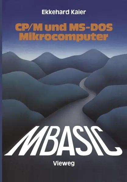 MBASIC-Wegweiser für Mikrocomputer unter CP/M und MS-DOS