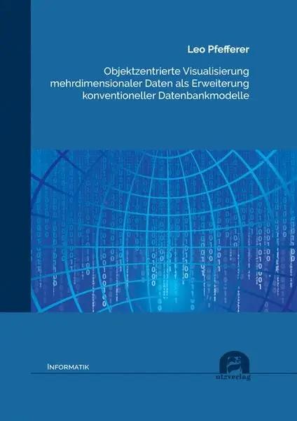 Objektzentrierte Visualisierung mehrdimensionaler Daten als Erweiterung konventioneller Datenbankmodelle