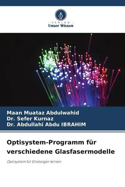 Optisystem-Programm für verschiedene Glasfasermodelle