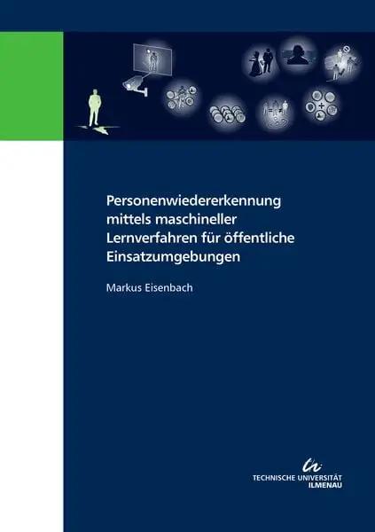 Personenwiedererkennung mittels maschineller Lernverfahren für öffentliche Einsatzumgebungen