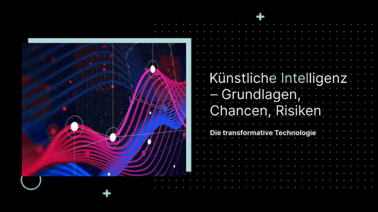 chancen und risiken der künstlichen intelligenz KI Künstliche Intelligenz – Grundlagen, Chancen, Risiken: virtueller Z