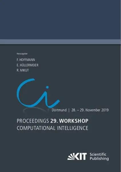 Proceedings - 29. Workshop Computational Intelligence, Dortmund, 28. - 29. November 2019