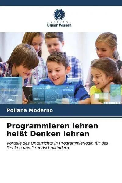 Programmieren lehren heißt Denken lehren