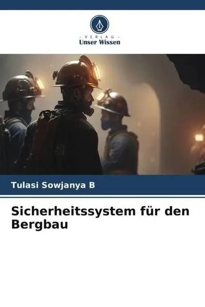 Sicherheitssystem für den Bergbau