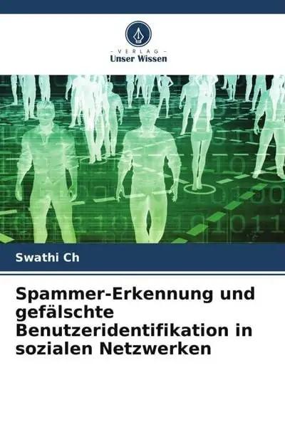 Spammer-Erkennung und gefälschte Benutzeridentifikation in sozialen Netzwerken