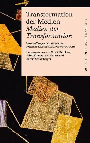 Transformation der Medien – Medien der Transformation