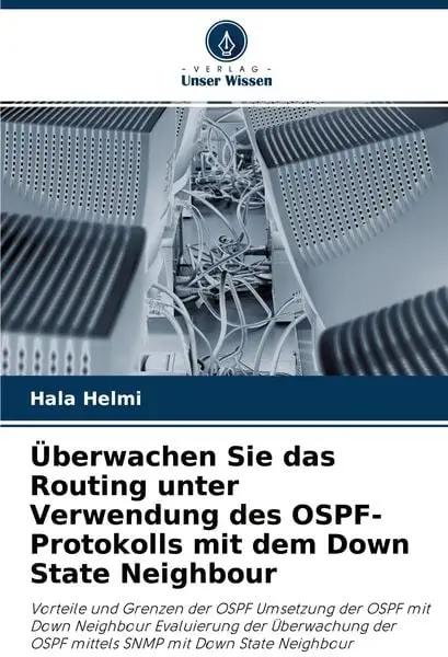 Überwachen Sie das Routing unter Verwendung des OSPF-Protokolls mit dem Down State Neighbour