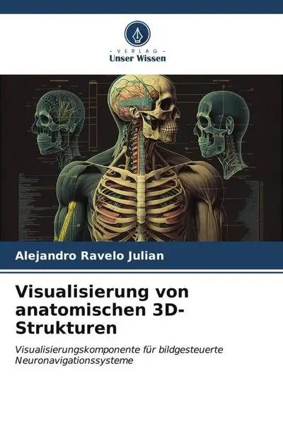 Visualisierung von anatomischen 3D-Strukturen