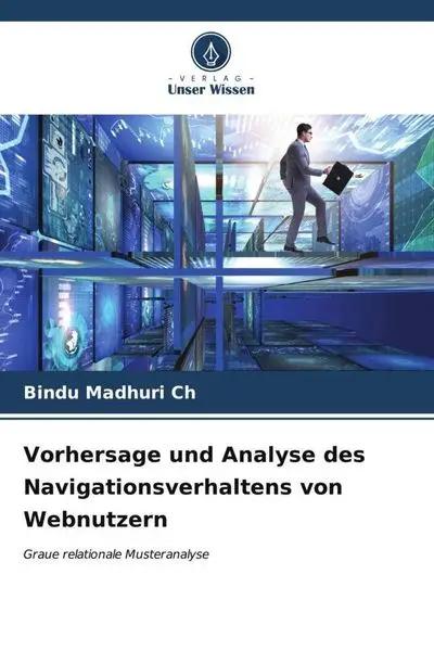 Vorhersage und Analyse des Navigationsverhaltens von Webnutzern