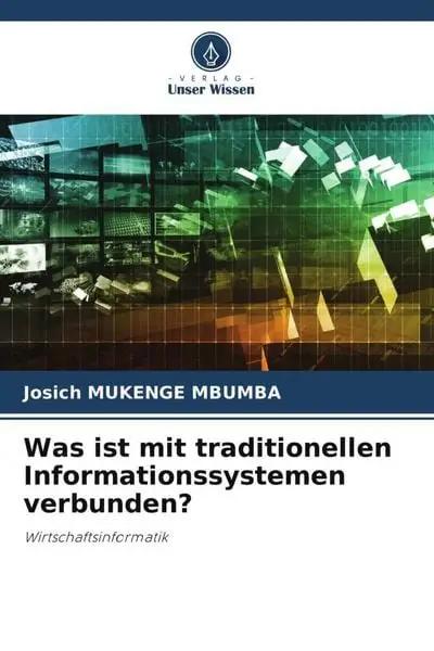 Was ist mit traditionellen Informationssystemen verbunden?