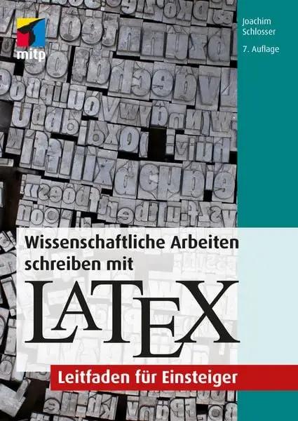 Wissenschaftliche Arbeiten schreiben mit LaTeX