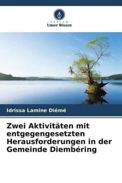 Zwei Aktivitäten mit entgegengesetzten Herausforderungen in der Gemeinde Diembéring