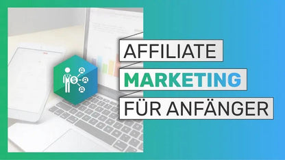 Crashkurs Affiliate Marketing für Selbstständige und Einsteiger (E-Learning)