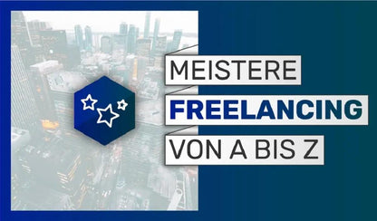 Der große Freelancer Meisterkurs (E-Learning)